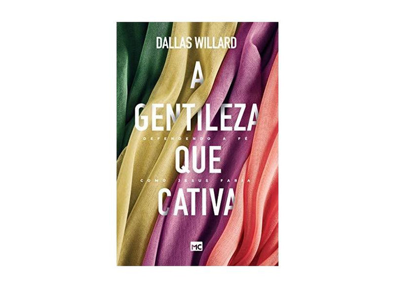 A Gentileza que Cativa | Dallas Willard