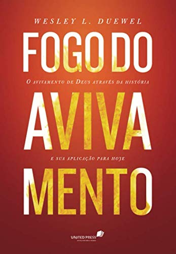 Fogo do avivamento | Wesley L. Duewe