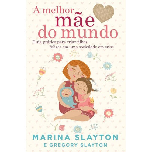 A Melhor Mãe Do Mundo - Marina Slayton