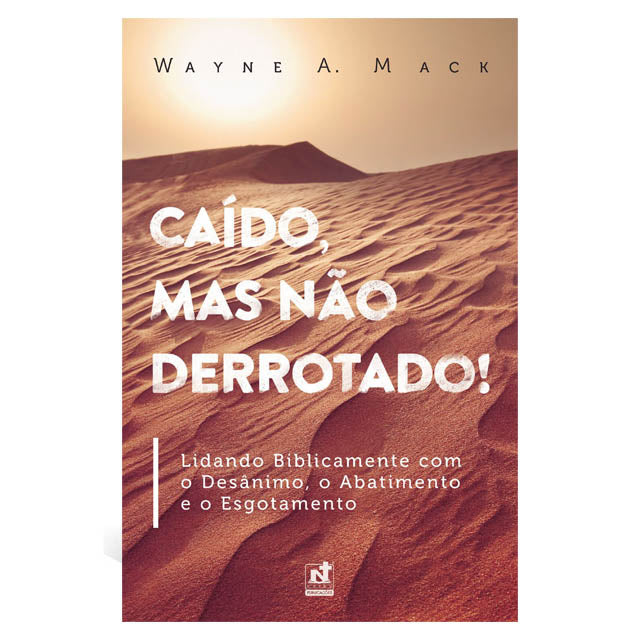 Caído, Mas Não Derrotado | Wayne A. Mack