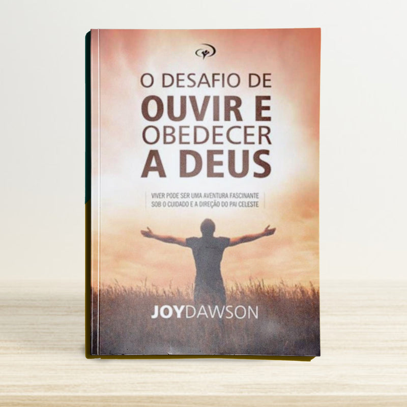 O DESAFIO DE OUVIR E OBEDECER A DEUS| JOY DAWSON