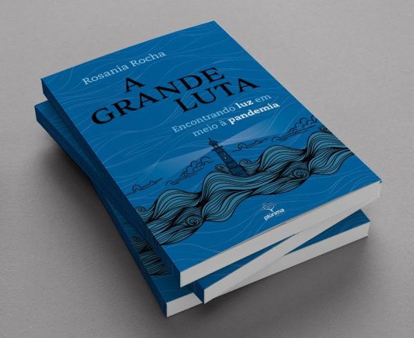 A GRANDE LUTA | ROSANIA ROCHA