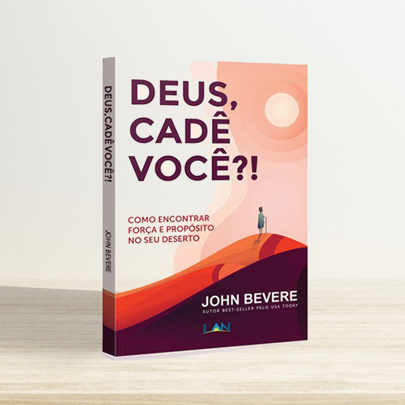 DEUS, CADÊ VOCÊ ?! | JOHN BEVERE