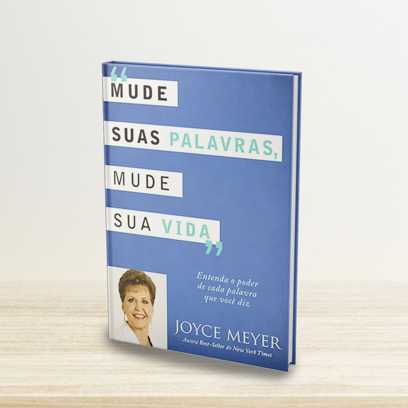 MUDE SUAS PALAVRAS, MUDE SUA VIDA | JOYCE MEYER