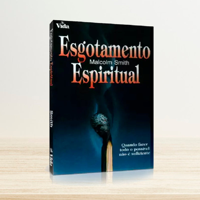 ESGOTAMENTO ESPIRITUAL | MALCOM SMITH