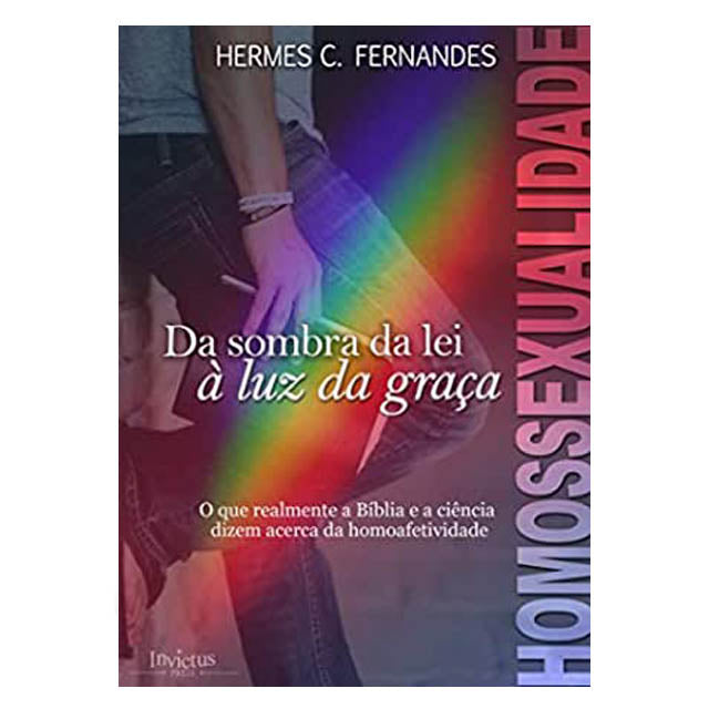 HOMOSSEXUALIDADE: Da sombra da lei à luz da graça