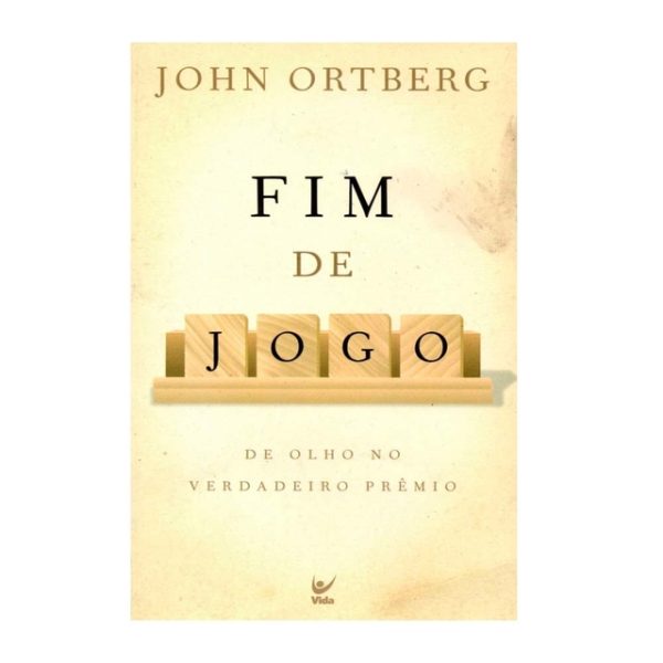 FIM DE JOGO - JOHN ORTBERG