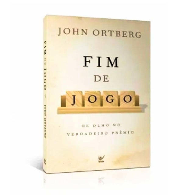 FIM DE JOGO - JOHN ORTBERG