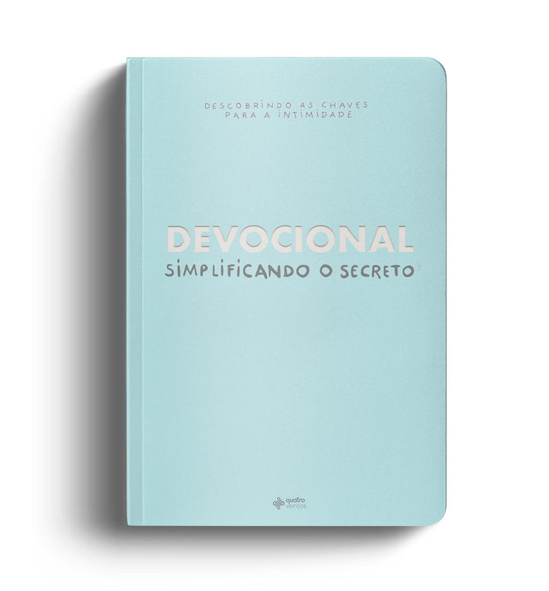 DEVOCIONAL SIMPLIFICANDO O LUGAR SECRETO