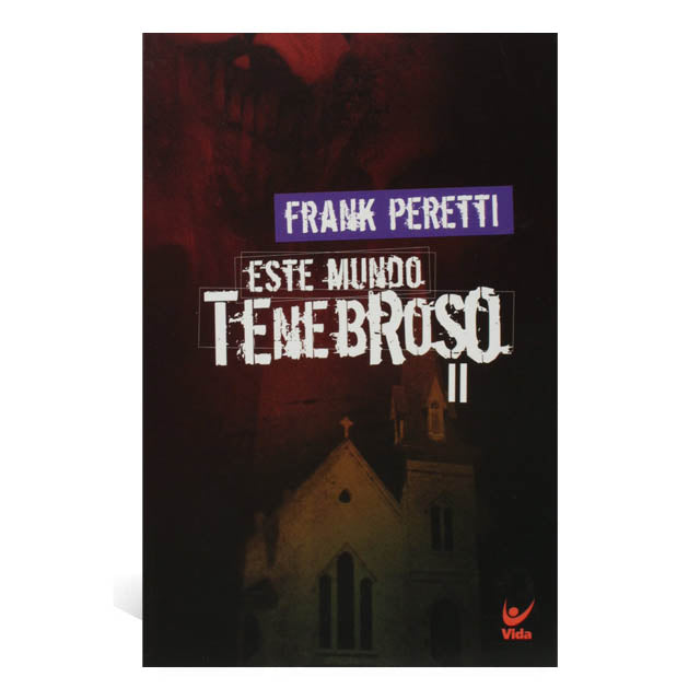 ESTE MUNDO TENEBROSO VOL 2 | Frank Peretti